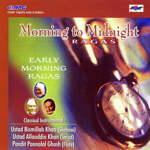 Morning To Midnight - Early Morning Ragas Ustad Bismillah Khan MP3 Download
